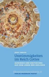 Unstimmigkeiten im Reich Gottes di Josef Imbach edito da Pustet, Friedrich GmbH