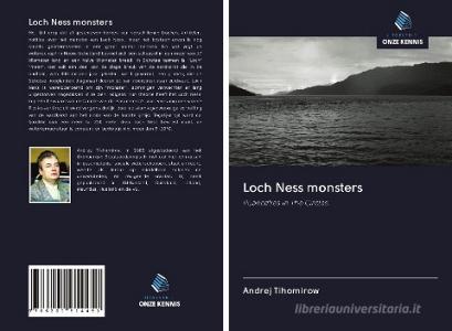 Loch Ness monsters di Andrej Tihomirow edito da Uitgeverij Onze Kennis