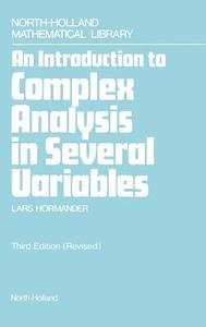 An Introduction to Complex Analysis in Several Variables di L. Hormander edito da ELSEVIER SCIENCE & TECHNOLOGY