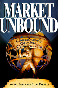 Market Unbound di Lowell Bryan edito da John Wiley & Sons
