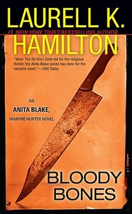 Bloody Bones: An Anita Blake, Vampire Hunter Novel di Laurell K. Hamilton edito da JOVE