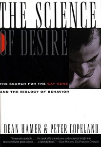 The Science of Desire: The Search for the Gay Gene and the Biology of Behavior di Dean Hamer, Peter Copeland edito da SIMON & SCHUSTER