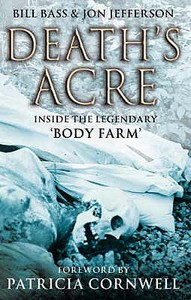 Death's Acre di Jon Jefferson, Bill Bass edito da Little, Brown Book Group