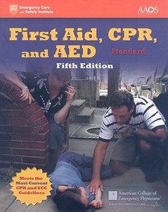 First Aid Cpr And Aed Standard di AAOS - American Academy of Orthopaedic Surgeons edito da Jones And Bartlett Publishers, Inc