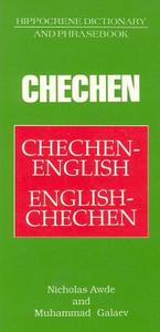 Chechen/English-English/Chechen Dictionary and Phrasebook di Nicholas Awde edito da HIPPOCRENE BOOKS