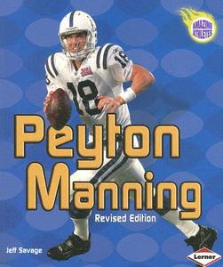 Peyton Manning di Jeff Savage edito da First Avenue Editions