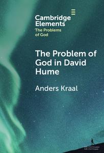 The Problem Of God In David Hume di Anders Kraal edito da Cambridge University Press