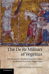 The de Re Militari of Vegetius di Christopher Allmand edito da Cambridge University Press