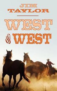 West of West di Jim Taylor edito da AUTHORHOUSE