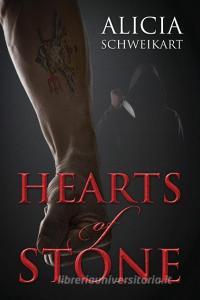 Hearts of Stone di Alicia Schweikart edito da OUTSKIRTS PR