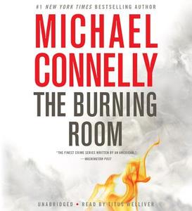 The Burning Room di Michael Connelly edito da Blackstone Audiobooks