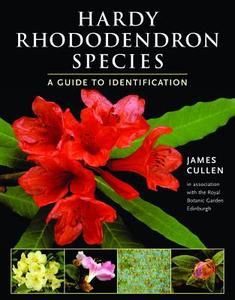 Hardy Rhododendron Species di James Cullen edito da Timber Press