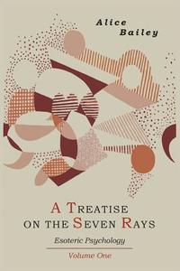 A Treatise on the Seven Rays di Alice A. Bailey edito da Martino Fine Books