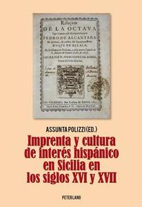 Imprenta y cultura de interés hispánico en Sicilia en los siglos XVI y XVII edito da Lang, Peter