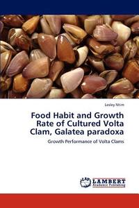 Food Habit and Growth Rate of Cultured Volta Clam, Galatea paradoxa di Lesley Ntim edito da LAP Lambert Academic Publishing