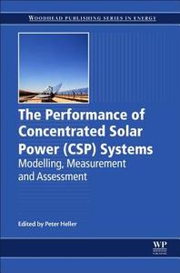 The Performance of Concentrated Solar Power (CSP) Systems edito da Elsevier Science & Technology