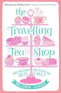 The Travelling Tea Shop di Belinda Jones edito da Hodder & Stoughton