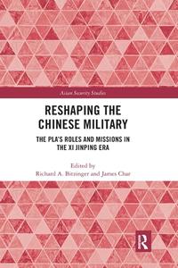 Reshaping The Chinese Military di Richard A. Bitzinger, James Char edito da Taylor & Francis Ltd