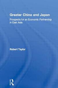 Greater China and Japan di Robert Taylor edito da Routledge