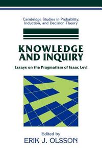 Knowledge and Inquiry di Erik J. Olsson edito da Cambridge University Press
