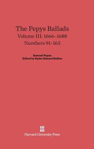The Pepys Ballads, Volume III, (1666-1688) edito da Harvard University Press