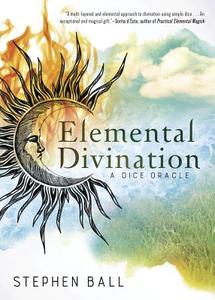 Elemental Divination di Stephen Ball edito da Llewellyn Publications,U.S.