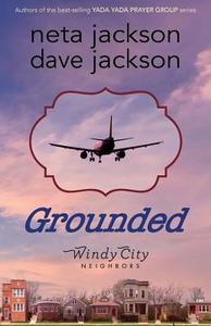 Grounded di Neta Jackson, Dave Jackson edito da Castle Rock Creative, Inc.