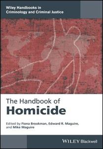 The Handbook of Homicide di Fiona Brookman edito da John Wiley & Sons