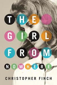 The Girl from Nowhere di Christopher Finch edito da THOMAS & MERCER