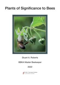 Plants of Significance to Bees di Stuart A. Roberts edito da Northern Bee Books