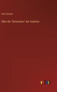 Über die "Generation" der Insekten di Karl Eckstein edito da Outlook Verlag