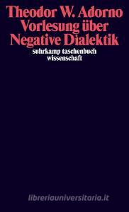 Vorlesung über Negative Dialektik di Theodor W. Adorno edito da Suhrkamp Verlag AG