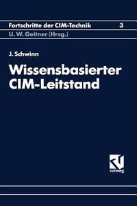 Wissensbasierter CIM-Leitstand di Johannes Schwinn edito da Vieweg+Teubner Verlag