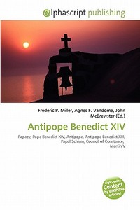 Antipope Benedict Xiv edito da Vdm Publishing House