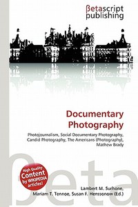 Documentary Photography edito da Betascript Publishing
