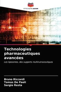 TECHNOLOGIES PHARMACEUTIQUES AVANC ES di BRUNO RICCARDI edito da LIGHTNING SOURCE UK LTD