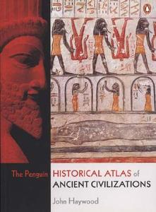 The Penguin Historical Atlas of Ancient Civilizations di John Haywood edito da Penguin Books Ltd
