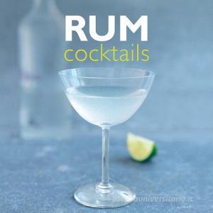 Rum Cocktails di Stuart Walton edito da Anness Publishing
