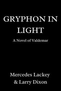 Gryphon in Light di Larry Dixon, Mercedes Lackey edito da DAW BOOKS
