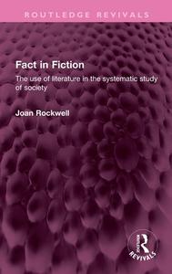Fact In Fiction di Joan Rockwell edito da Taylor & Francis Ltd