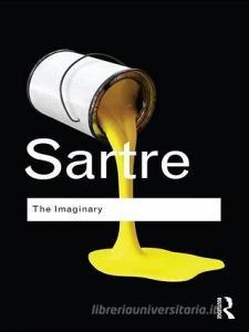 The Imaginary di Jean-Paul Sartre edito da Taylor & Francis Ltd