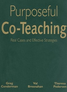 Purposeful Co-teaching di Gregory J. Conderman, Mary V. Bresnahan, Theresa Pedersen edito da Sage Publications Inc