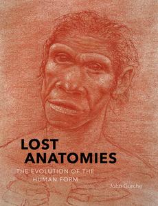 Lost Anatomies di John Gurche edito da Abrams & Chronicle Books