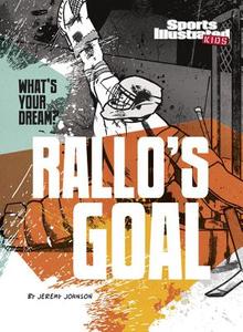 Rallo's Goal di Jeremy Johnson edito da STONE ARCH BOOKS