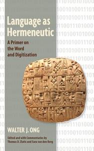Language as Hermeneutic di Walter J. Ong edito da Cornell University Press