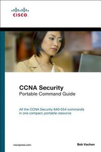 Ccna Security (640-554) Portable Command Guide di Bob Vachon edito da Pearson Education (us)
