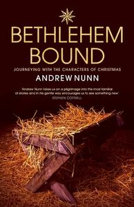 Bethlehem Bound di Andrew Nunn edito da Canterbury Press