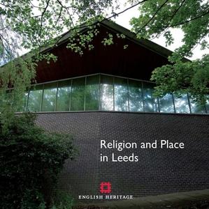 Minnis, J: Religion and Place in Leeds di John Minnis, Trevor Mitchell edito da Historic England