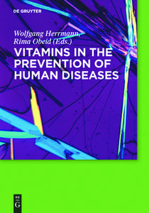 Vitamins in the prevention of human diseases edito da Gruyter, Walter de GmbH