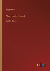 Pflanzen der Heimat di Otto Schmeil edito da Outlook Verlag